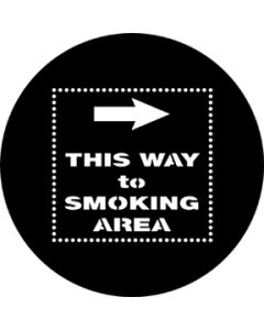This Way to Smoking Area gobo